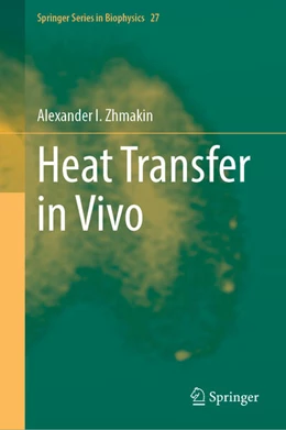 Abbildung von Zhmakin | Heat Transfer in Vivo | 1. Auflage | 2025 | beck-shop.de