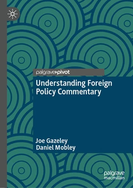Abbildung von Gazeley / Mobley | Understanding Foreign Policy Commentary | 1. Auflage | 2025 | beck-shop.de