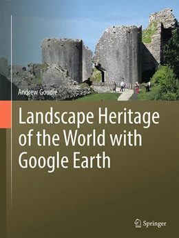 Abbildung von Goudie | Landscape Heritage of the World with Google Earth | 1. Auflage | 2026 | beck-shop.de