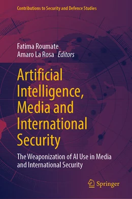Abbildung von Roumate / La Rosa | Artificial Intelligence, Media and International Security | 1. Auflage | 2025 | beck-shop.de