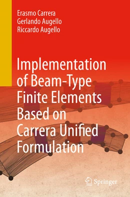 Abbildung von Carrera / Augello | Implementation of Beam-Type Finite Elements Based on Carrera Unified Formulation | 1. Auflage | 2025 | beck-shop.de
