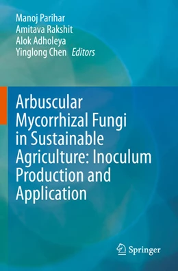 Abbildung von Parihar / Rakshit | Arbuscular Mycorrhizal Fungi in Sustainable Agriculture: Inoculum Production and Application | 1. Auflage | 2025 | beck-shop.de