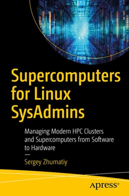 Abbildung von Zhumatiy | Supercomputers for Linux SysAdmins | 1. Auflage | 2025 | beck-shop.de