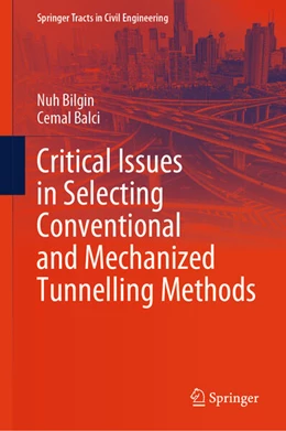 Abbildung von Bilgin / Balci | Critical Issues in Selecting Conventional and Mechanized Tunnelling Methods | 1. Auflage | 2025 | beck-shop.de