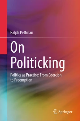 Abbildung von Pettman | On Politicking | 1. Auflage | 2025 | beck-shop.de