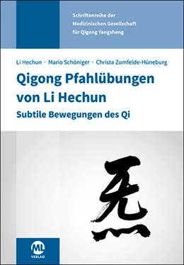 Abbildung von Li / Zumfelde-Hueneburg | Qigong Pfahlübungen von Li Hechun | 1. Auflage | 2025 | beck-shop.de