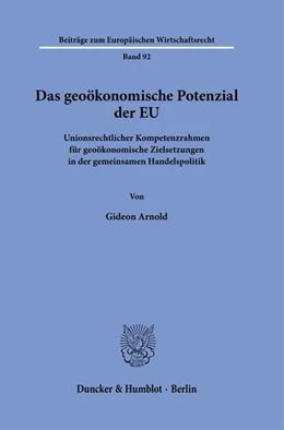 Abbildung von Arnold | Das geoökonomische Potenzial der EU | 1. Auflage | 2025 | beck-shop.de