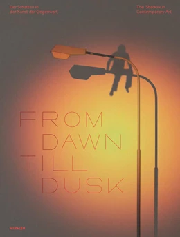 Abbildung von Berg | From Dawn Till Dusk - Der Schatten in der Kunst der Gegenwart | 1. Auflage | 2025 | beck-shop.de