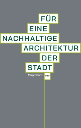 Abbildung von Happ / Kleine-Kraneburg | Für eine nachhaltige Architektur der Stadt | 1. Auflage | 2025 | beck-shop.de