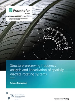 Abbildung von Ruhwedel | Structure-preserving frequency analysis and linearization of spatially discrete rotating systems | 1. Auflage | 2025 | beck-shop.de