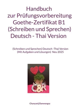 Abbildung von Danwongsa | Handbuch zur Prüfungsvorbereitung Goethe-Zertifikat B1 (Schreiben und Sprechen) Deutsch - Thai Version | 1. Auflage | 2025 | beck-shop.de
