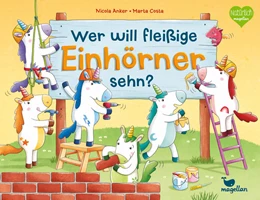 Abbildung von Anker | Wer will fleißige Einhörner sehn? | 1. Auflage | 2025 | beck-shop.de
