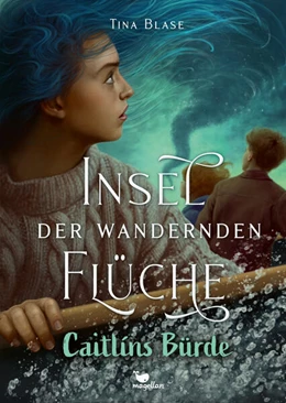 Abbildung von Blase | Insel der wandernden Flüche - Caitlíns Bürde | 1. Auflage | 2025 | beck-shop.de