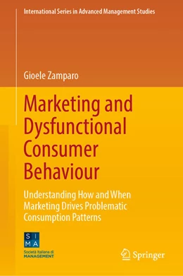 Abbildung von Zamparo | Marketing and Dysfunctional Consumer Behaviour | 1. Auflage | 2025 | beck-shop.de