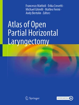 Abbildung von Mattioli / Crosetti | Atlas of Open Partial Horizontal Laryngectomy | 1. Auflage | 2025 | beck-shop.de
