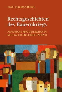 Abbildung von von Mayenburg | Rechtsgeschichten des Bauernkriegs | 1. Auflage | 2025 | beck-shop.de
