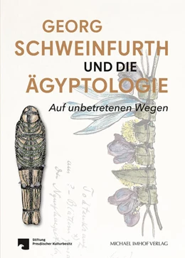 Abbildung von Gerhardt / Kuhn | Georg Schweinfurth und die Ägyptologie | 1. Auflage | 2025 | beck-shop.de