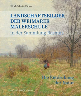Abbildung von Schulte-Wülwer | Landschaftsbilder der Weimarer Malerschule in der Sammlung Rasmus | 1. Auflage | 2025 | beck-shop.de
