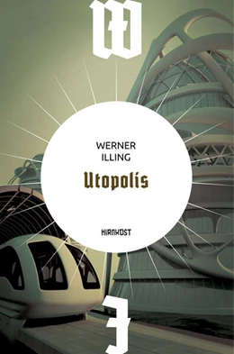 Abbildung von Illing / Frey | Utopolis | 1. Auflage | 2025 | beck-shop.de
