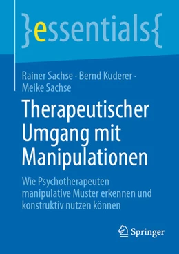 Abbildung von Sachse / Kuderer | Therapeutischer Umgang mit Manipulationen | 1. Auflage | 2025 | beck-shop.de