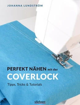 Abbildung von Lundström | Perfekt Nähen mit der Coverlock | 1. Auflage | 2020 | beck-shop.de