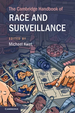 Abbildung von Kwet | The Cambridge Handbook of Race and Surveillance | 1. Auflage | 2025 | beck-shop.de