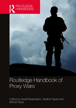 Abbildung von Moghadam / Wyss | Routledge Handbook of Proxy Wars | 1. Auflage | 2025 | beck-shop.de