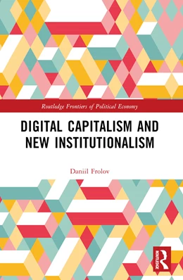 Abbildung von Frolov | Digital Capitalism and New Institutionalism | 1. Auflage | 2025 | beck-shop.de