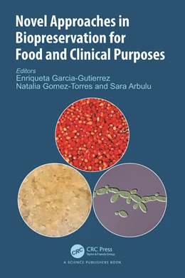 Abbildung von Garcia-Gutierrez / Gomez-Torres | Novel Approaches in Biopreservation for Food and Clinical Purposes | 1. Auflage | 2025 | beck-shop.de