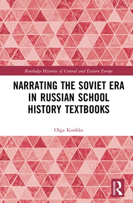 Abbildung von Konkka | Narrating the Soviet Era in Russian School History Textbooks | 1. Auflage | 2025 | beck-shop.de
