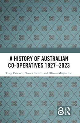 Abbildung von Patmore / Balnave | A History of Australian Co-operatives 1827-2023 | 1. Auflage | 2025 | beck-shop.de