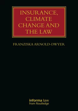 Abbildung von Arnold-Dwyer | Insurance, Climate Change and the Law | 1. Auflage | 2025 | beck-shop.de