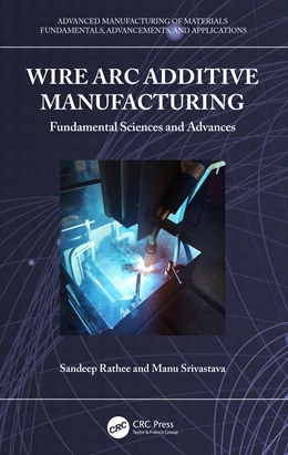 Abbildung von Srivastava / Rathee | Wire Arc Additive Manufacturing | 1. Auflage | 2025 | beck-shop.de