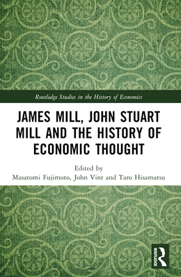 Abbildung von Vint / Fujimoto | James Mill, John Stuart Mill, and the History of Economic Thought | 1. Auflage | 2025 | beck-shop.de