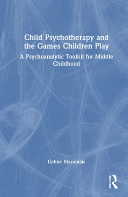 Abbildung von Maroudas | Child Psychotherapy and the Games Children Play | 1. Auflage | 2025 | beck-shop.de