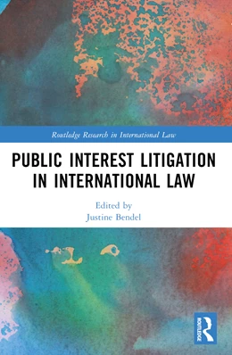 Abbildung von Bendel / Suedi | Public Interest Litigation in International Law | 1. Auflage | 2025 | beck-shop.de