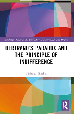 Abbildung von Shackel | Bertrand's Paradox and the Principle of Indifference | 1. Auflage | 2025 | beck-shop.de