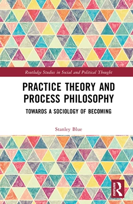 Abbildung von Blue | Practice Theory and Process Philosophy | 1. Auflage | 2025 | beck-shop.de