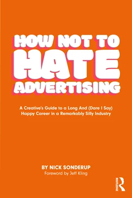 Abbildung von Sonderup | How Not to Hate Advertising | 1. Auflage | 2025 | beck-shop.de