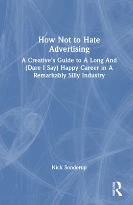 Abbildung von Sonderup | How Not to Hate Advertising | 1. Auflage | 2025 | beck-shop.de