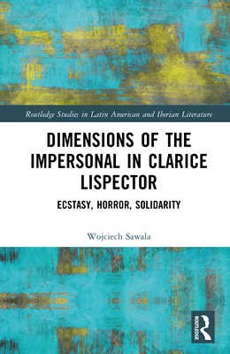 Abbildung von Sawala | Dimensions of the Impersonal in Clarice Lispector | 1. Auflage | 2025 | beck-shop.de