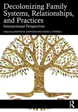 Abbildung von O'Farrell / Sampson | Decolonizing Family Systems, Relationships, and Practices | 1. Auflage | 2025 | beck-shop.de