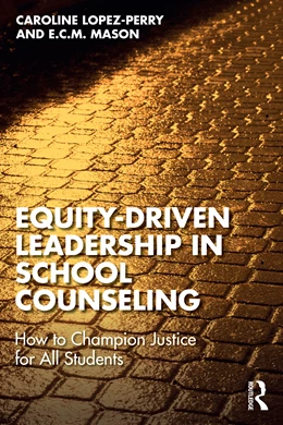 Abbildung von Lopez-Perry / Mason | Equity-Driven Leadership in School Counseling | 1. Auflage | 2025 | beck-shop.de