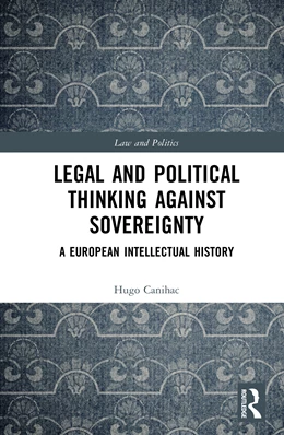 Abbildung von Canihac | Legal and Political Thinking Against Sovereignty | 1. Auflage | 2025 | beck-shop.de