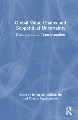 Abbildung von Ali / Papadopoulos | Global Value Chains and Geopolitical Uncertainty | 1. Auflage | 2025 | beck-shop.de