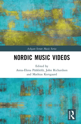 Abbildung von Paakkola / Richardson | Nordic Music Videos | 1. Auflage | 2025 | beck-shop.de