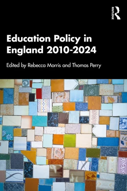 Abbildung von Morris / Perry | Education Policy in England 2010-2024 | 1. Auflage | 2025 | beck-shop.de