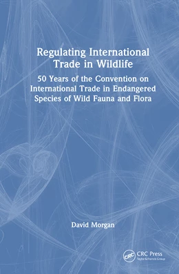 Abbildung von Morgan | Regulating International Trade in Wildlife | 1. Auflage | 2025 | beck-shop.de