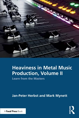 Abbildung von Herbst / Mynett | Heaviness in Metal Music Production, Volume II | 1. Auflage | 2025 | beck-shop.de