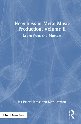 Abbildung von Herbst / Mynett | Heaviness in Metal Music Production, Volume II | 1. Auflage | 2025 | beck-shop.de